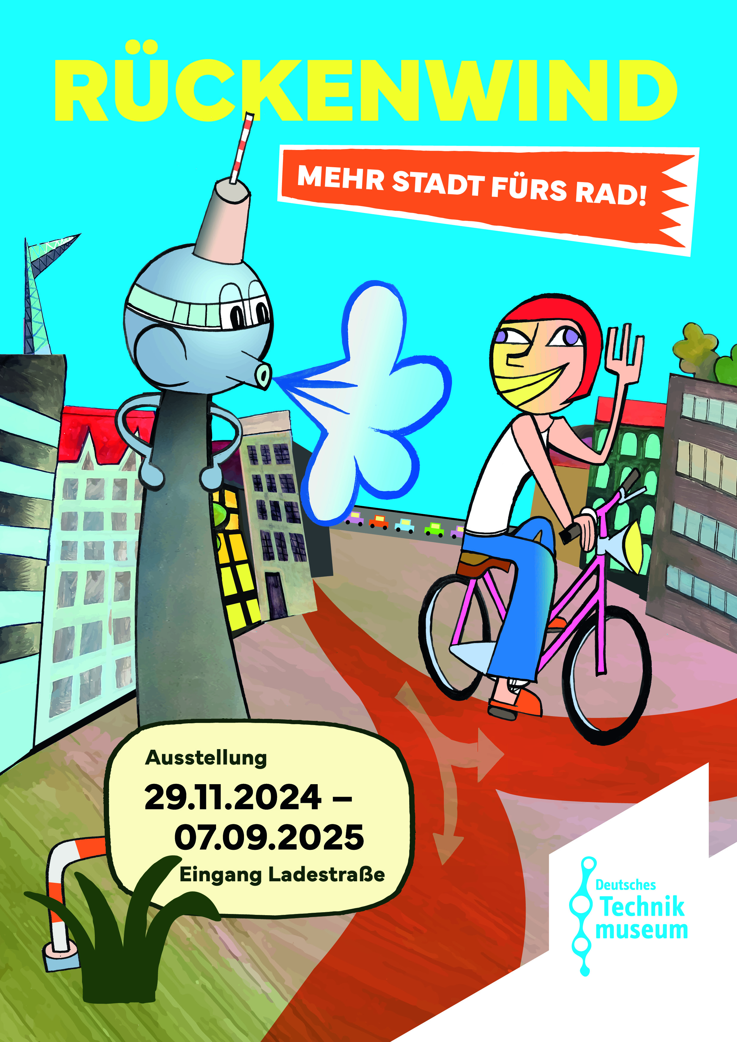 Im Comicstil ist vor blauem Himmel eine Radfahrerin zu sehen, die auf einem Radweg in der Stadt fährt. Ein vermenschlichter Berliner Fernsehturm pustet ihr Rückenwind zu. Am Horizont eine Straße mit vielen Autos und Häuser. Außerdem ist das Logo des Deutschen Technikmuseums zu sehen und die Info „29.11.2024 bis 7.09.2025, Eingang Ladestraße“.